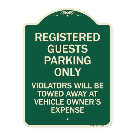 Signmission Registered Guest Parking Only Violators Will Be Towed Away at Vehicle Owners Expense, G-1824-23228 A-DES-G-1824-23228